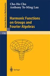 Book cover of Harmonic Functions on Groups and Fourier Algebras by Unknown