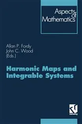 Book cover of Harmonic Maps and Integrable Systems by John C. Wood