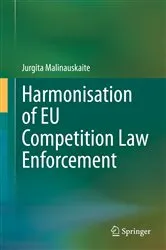 Book cover of Harmonisation of EU Competition Law Enforcement by Jurgita Malinauskaite