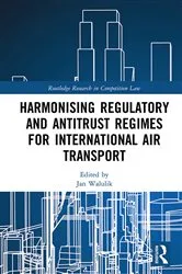 Book cover of Harmonising Regulatory and Antitrust Regimes for International Air Transport by Jan Walulik