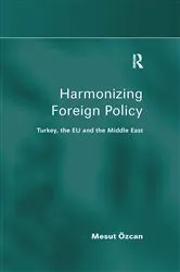 Book cover of Harmonizing Foreign Policy by Mesut Özcan