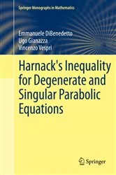 Book cover of Harnack's Inequality for Degenerate and Singular Parabolic Equations by Emmanuele DiBenedetto