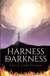 Book cover of Harness the Darkness by Katia Christiana