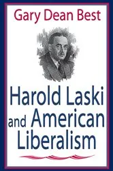 Book cover of Harold Laski and American Liberalism by Gary Best