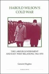 Book cover of Harold Wilson's Cold War by Geraint Hughes