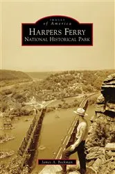 Book cover of Harpers Ferry National Historical Park by James A. Beckman