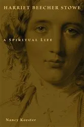 Book cover of Harriet Beecher Stowe by Nancy Koester