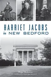 Book cover of Harriet Jacobs in New Bedford by Peggi Medeiros