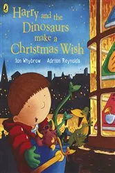 Book cover of Harry and the Dinosaurs Make a Christmas Wish by Ian Whybrow