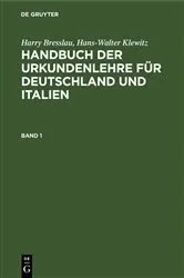 Book cover of Harry Bresslau; Hans-Walter Klewitz: Handbuch der Urkundenlehre für Deutschland und Italien. Band 1 by Harry Bresslau