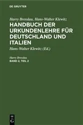 Book cover of Harry Bresslau; Hans-Walter Klewitz: Handbuch der Urkundenlehre für Deutschland und Italien. Band 2, Teil 2 (2nd ed.) by Harry Bresslau