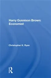 Book cover of Harry Gunnison Brown: Economist by Unknown
