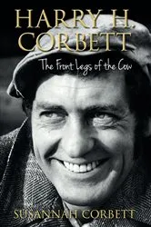 Book cover of Harry H. Corbett: The Front Legs of the Cow by Unknown