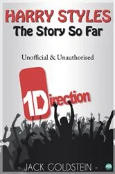 Book cover of Harry Styles - The Story So Far by Jack Goldstein