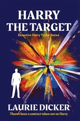 Book cover of Harry The Target by Laurie Dicker