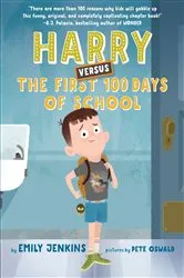 Book cover of Harry Versus the First 100 Days of School by Emily Jenkins