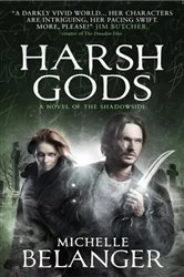 Book cover of Harsh Gods by Michelle Belanger