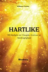 Book cover of Hartlike | 100 Gedigte oor Vreugde, Avontuur en Veerkragtigheid by Rhodesia