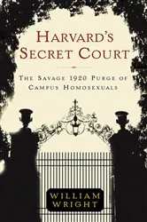 Book cover of Harvard's Secret Court by William Wright