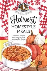 Book cover of Harvest Homestyle Meals by Gooseberry Patch