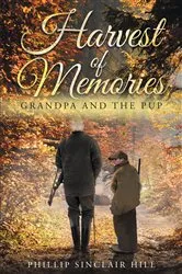 Book cover of Harvest of Memories: Grandpa and the Pup by Unknown