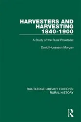 Book cover of Harvesters and Harvesting 1840-1900 by David Hoseason Morgan