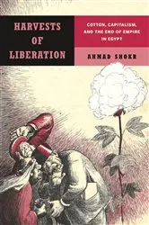 Book cover of Harvests of Liberation by Ahmad Shokr