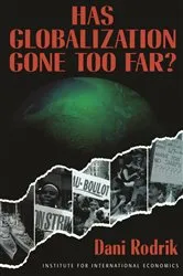 Book cover of Has Globalization Gone Too Far? by Dani Rodrik