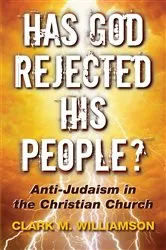 Book cover of Has God Rejected His People? by Clark M. Williamson