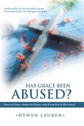 Book cover of Has Grace Been Abused? by Dywen Lauren