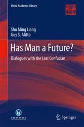 Book cover of Has Man a Future? by Shu Ming Liang