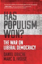 Book cover of Has Populism Won? by Daniel Drache