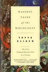 Book cover of Hasidic Tales of the Holocaust by Yaffa Eliach
