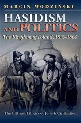 Book cover of Hasidism and Politics by Marcin Wodziński