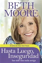 Book cover of Hasta luego, Inseguridad by Beth Moore