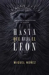 Book cover of Hasta que ruja el León by Miguel Dr. Núñez