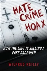Book cover of Hate Crime Hoax by Wilfred Reilly