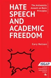 Book cover of Hate Speech and Academic Freedom by Cary Nelson