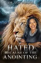 Book cover of Hated Because of the Anointing by Dr Von Brand
