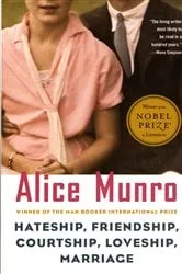 Book cover of Hateship, Friendship, Courtship, Loveship, Marriage by Alice Munro