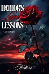 Book cover of Hathor's Love Lessons by Hathor