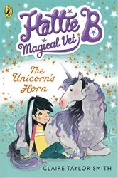 Book cover of Hattie B, Magical Vet: The Unicorn's Horn (Book 2) by Claire Taylor-Smith