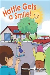 Book cover of Hattie Gets a Smile by Vanessa Faison R.D.H. MHA-Ed