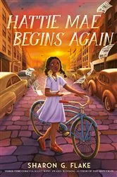 Book cover of Hattie Mae Begins Again by Sharon G. Flake