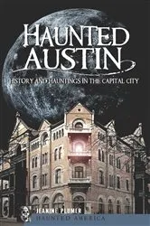 Book cover of Haunted Austin by Jeanine Plumer