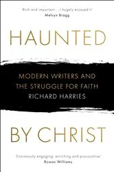 Book cover of Haunted by Christ by Richard Harries