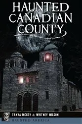 Book cover of Haunted Canadian County by Tanya McCoy