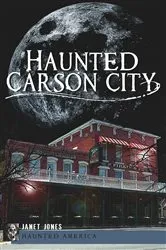 Book cover of Haunted Carson City by Janet Jones