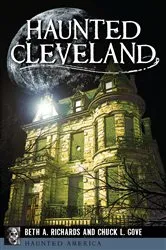 Book cover of Haunted Cleveland by Beth A. Richards