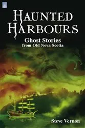 Book cover of Haunted Harbours by Steve Vernon
